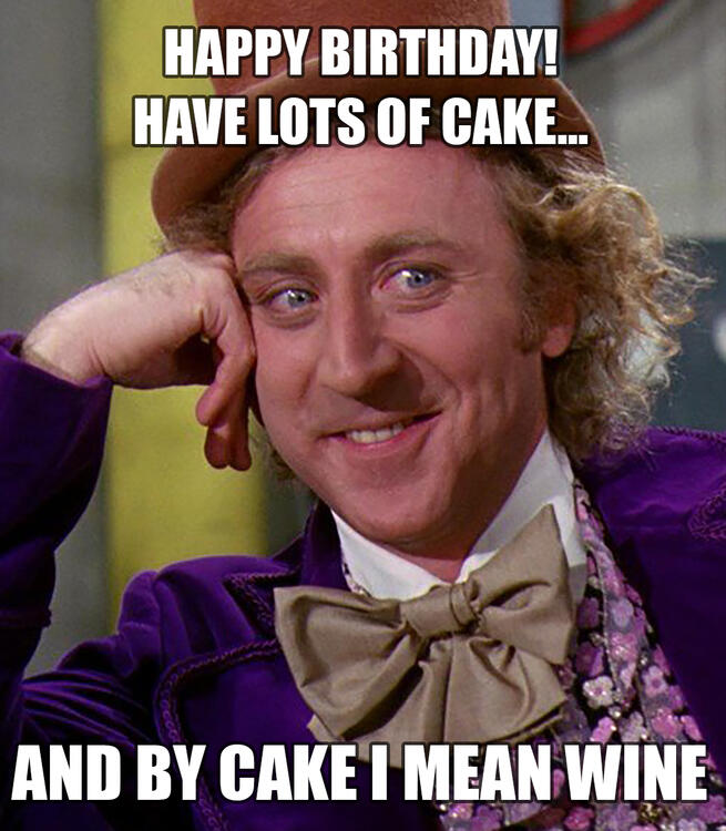 Wine-meme-Have-lots-of-wine-and-by-wine-I-mean-cake.thumb.jpg.5d208bdc6a1a16dc79bfb26773525003.jpg