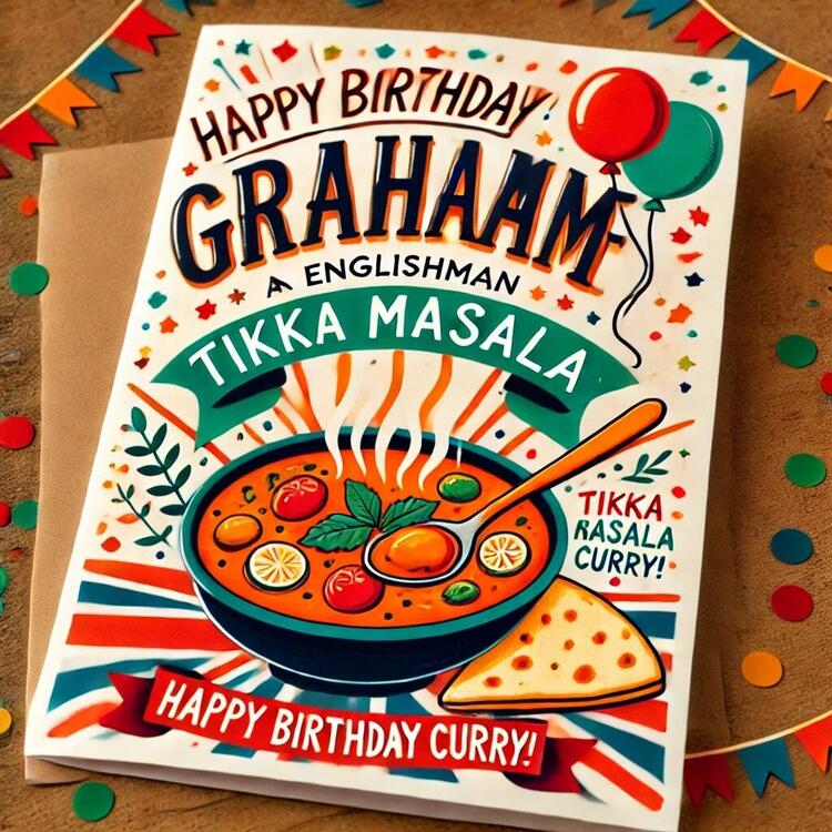 DALL·E 2025-01-15 11.51.34 - A cheerful and vibrant birthday card design for a man named Grahame, who is an Englishman and loves tikka masala curry. The card features a colorful i.jpg
